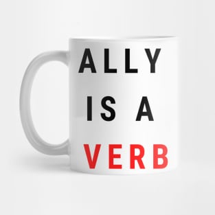 ally is a verb Mug